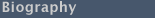 Biography